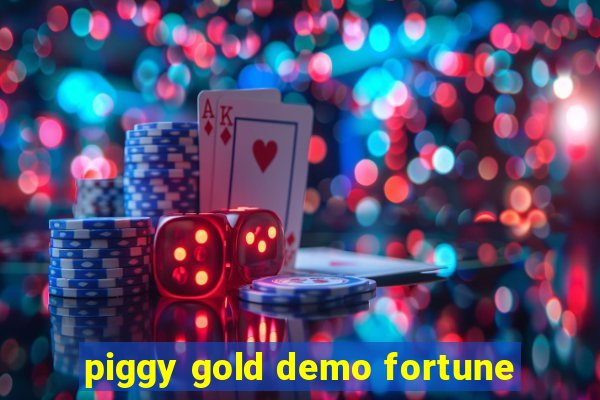 piggy gold demo fortune